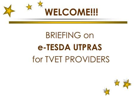 BRIEFING on e-TESDA UTPRAS for TVET PROVIDERS