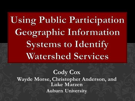 Cody Cox Wayde Morse, Christopher Anderson, and Luke Marzen Auburn University.