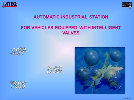 AUTOMATIC INDUSTRIAL STATION FOR VEHICLES EQUIPPED WITH INTELLIGENT VALVES 30/09/03.