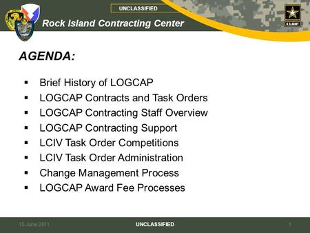 AGENDA: Brief History of LOGCAP LOGCAP Contracts and Task Orders