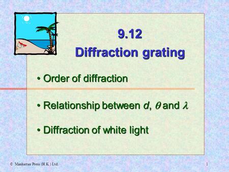 9.12 Diffraction grating • Order of diffraction