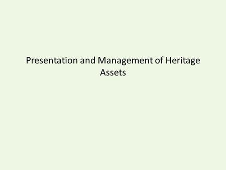 Presentation and Management of Heritage Assets