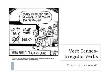 Verb Tenses- Irregular Verbs