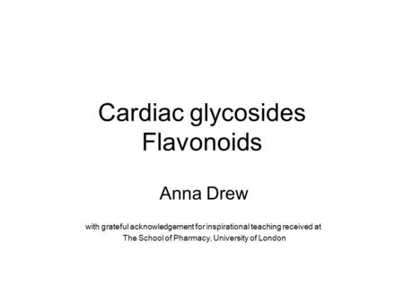 Cardiac glycosides Flavonoids