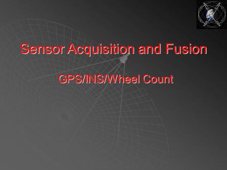 GPS/INS/Wheel Count Sensor Acquisition and Fusion.