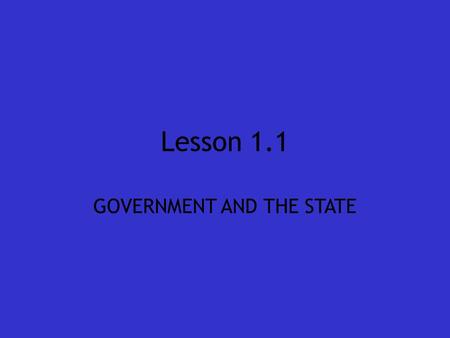 GOVERNMENT AND THE STATE
