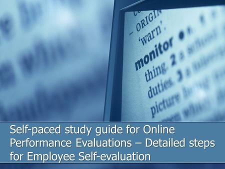 Self-paced study guide for Online Performance Evaluations – Detailed steps for Employee Self-evaluation.