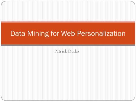 Data Mining for Web Personalization