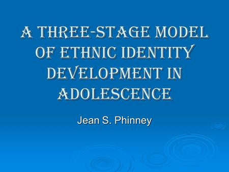 A Three-Stage Model of Ethnic Identity Development in Adolescence