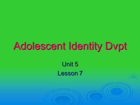 Adolescent Identity Dvpt