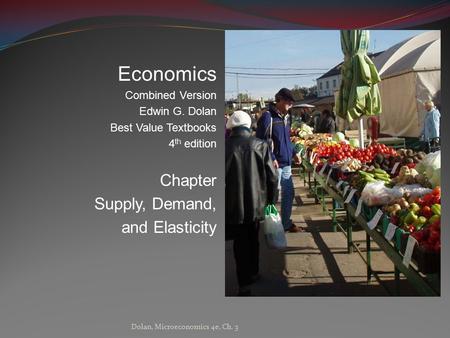 Economics Chapter Supply, Demand, and Elasticity Combined Version