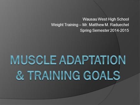 Muscle adaptation & training goals