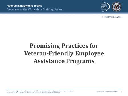 Veterans Employment Toolkit Veterans in the Workplace Training Series This material was generated by Corporate Gray and The Burton Blatt Institute at Syracuse.