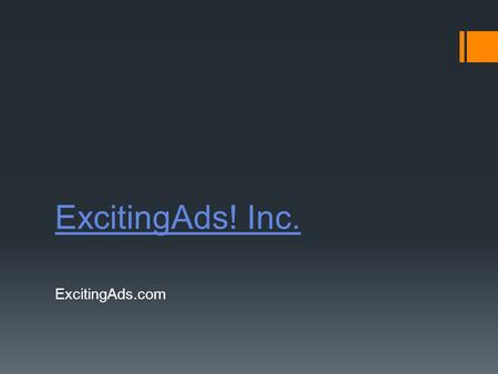 ExcitingAds! Inc. ExcitingAds.com. Navaid I. Syed CEO.