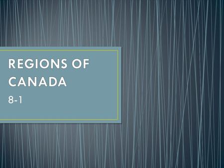 REGIONS OF CANADA 8-1.