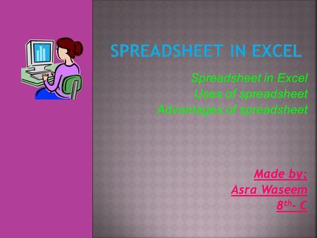 Spreadsheet in excel Spreadsheet in Excel Uses of spreadsheet