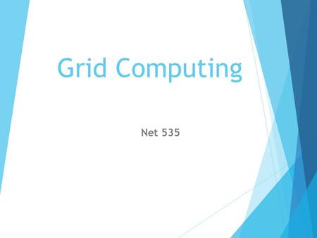 Grid Computing Net 535.