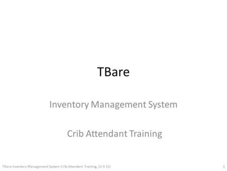 Inventory Management System Crib Attendant Training