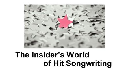 Of Hit Songwriting The Insider’s World. Thornton Cline, moderator Songwriter of the Year (twice) for Love is the Reason recorded by Engelbert Humperdinck.