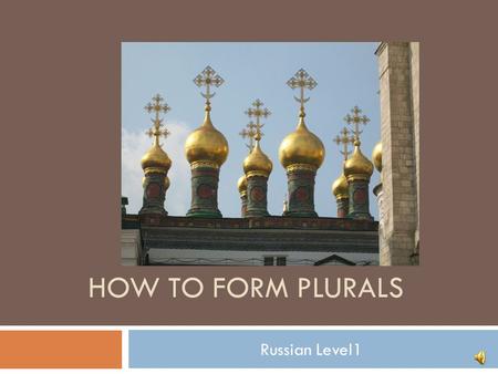 How to form plurals Russian Level1.