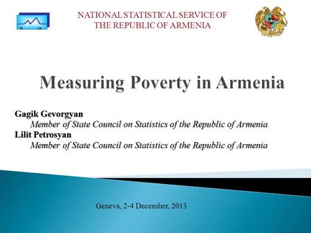 Gagik GevorgyanGagik Gevorgyan Member of State Council on Statistics of the Republic of ArmeniaMember of State Council on Statistics of the Republic of.