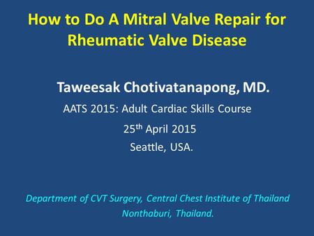 How to Do A Mitral Valve Repair for Rheumatic Valve Disease