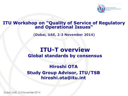 ITU-T overview Global standards by consensus