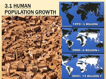  Population Clock Population Clock   The global population reached 6 billion in fall of 1999.
