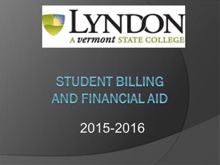 2015-2016.  E billing  Communications  Authorized Users  Student Accounts  Online Payment Plans  Web Privacy Policy  Health Insurance  FAQ’s 