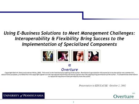 1 sm Using E-Business Solutions to Meet Management Challenges: Interoperability & Flexibility Bring Success to the Implementation of Specialized Components.