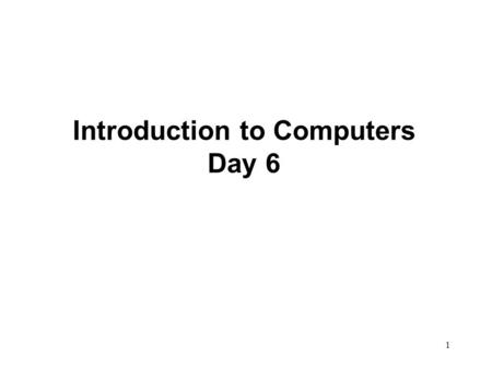 1 Introduction to Computers Day 6. 2 Main Circuit Board of a PC The main circuit board (motherboard or system board) is the central nervous system of.