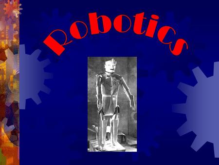 Robotics What is a robot?