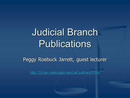 Judicial Branch Publications Peggy Roebuck Jarrett, guest lecturer