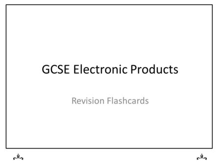 GCSE Electronic Products