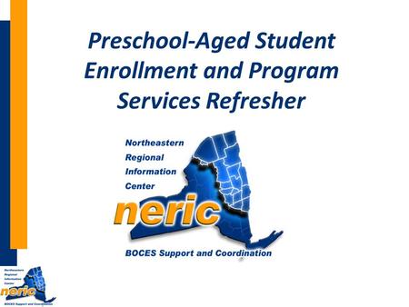 Preschool-Aged Student Enrollment and Program Services Refresher.