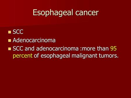 Esophageal cancer SCC Adenocarcinoma