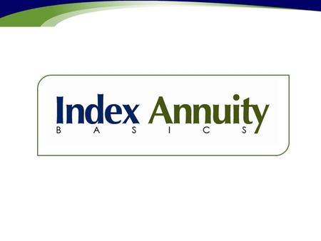 For Agent or Broker Use ONLY. Not for use with the general public. Index Annuity “Concerns” Long/High Surrender Charges Products Favor Agent, Not Client.