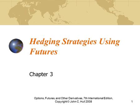 Hedging Strategies Using Futures