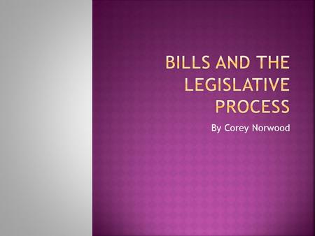 Bills and the legislative process