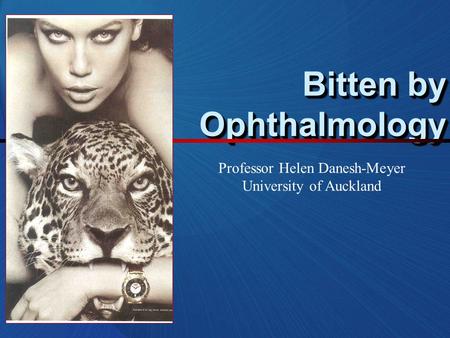 Bitten by Ophthalmology Professor Helen Danesh-Meyer University of Auckland.