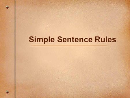 Simple Sentence Rules.