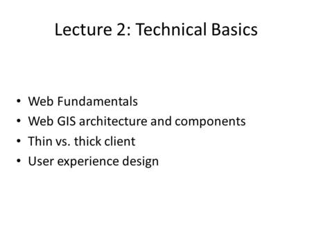 Lecture 2: Technical Basics