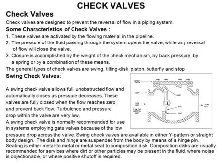 CHECK VALVES Check Valves Some Characteristics of Check Valves :