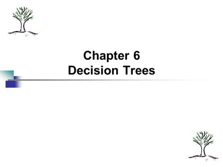 Chapter 6 Decision Trees