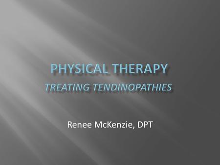 Treating Tendinopathies