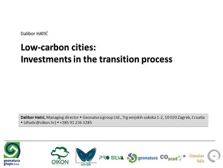 Dalibor HATIĆ Low-carbon cities: Investments in the transition process Dalibor HATIĆ Low-carbon cities: Investments in the transition process Dalibor Hatić,