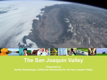 Ashley Swearengin, California Partnership for the San Joaquin Valley