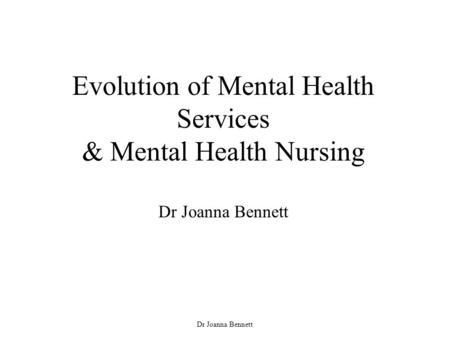 Evolution of mental health services