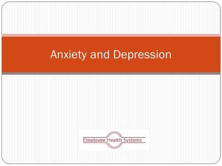 Anxiety and Depression. PREVALENCE ANXIETYDEPRESSION 16+ Million Adults in the U.S. have anxiety disorders. Generalized anxiety disorder affects 3-8%