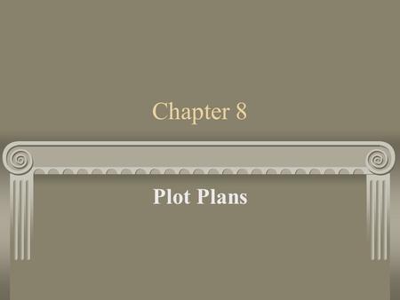 Chapter 8 Plot Plans.